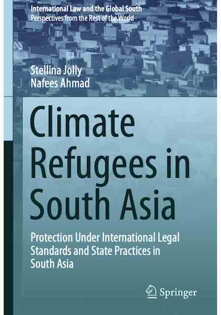 Climate Refugees in South Asia: Protection Under International Legal Standards and State Practices in South Asia